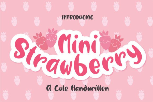 Mini Strawberry: How a Playful Script Font Boosted Our Campaign’s Personality